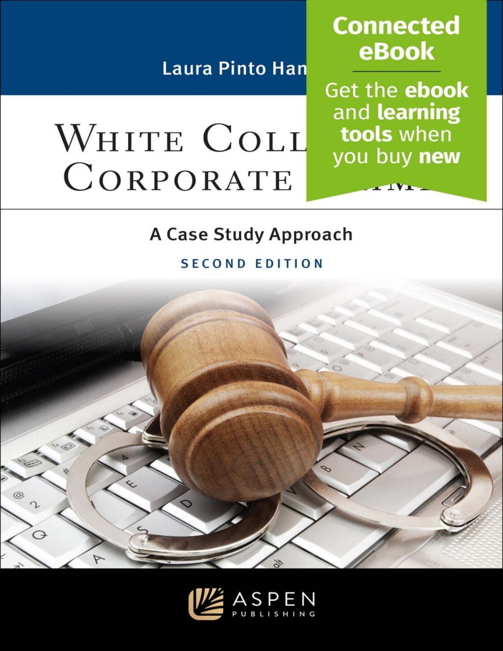White Collar and Corporate Crime A Case Study Approach [Connected eBook] 2nd Edition â€“ PDF/EPUB Version Downloadable